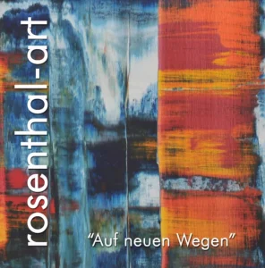Auf neuen Wegen - rosenthal-art
